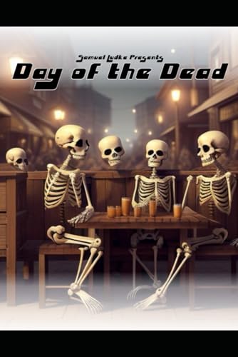 Samuel Ludke Presents: Day of the Dead von Independently published