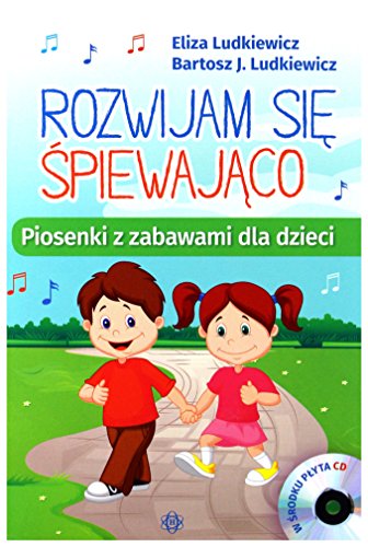 Rozwijam sie spiewajaco + CD: Piosenki z zabawami dla dzieci von Harmonia