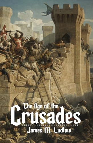 The Age of the Crusades von East India Publishing Company