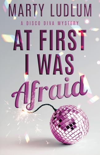 At First I Was Afraid (Disco Diva Mysteries, Band 1) von Babylon Books