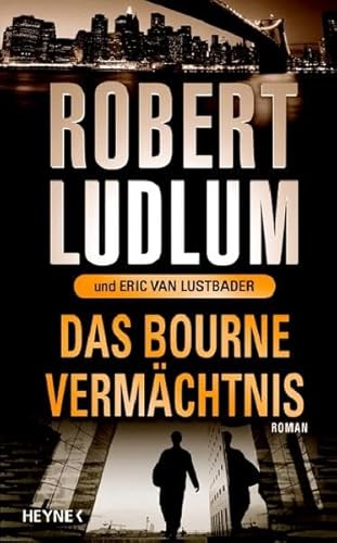 Das Bourne Vermächtnis: Roman Das Bourne Vermächtnis: Roman
