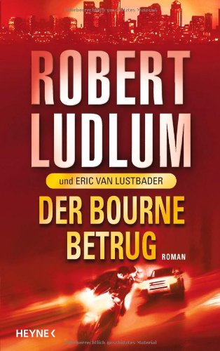 Der Bourne Betrug: Roman