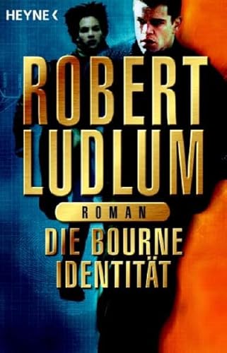 Die Bourne Identität: das Buch zum Film: Roman zum Film Die Bourne Identität: das Buch zum Film: Roman zum Film