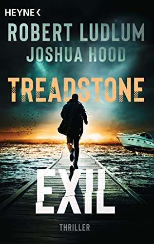 Treadstone – Exil: Thriller (Die Treadstone-Reihe, Band 2) von Heyne Verlag