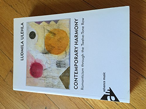 Contemporary Harmony: Romanticism through the Twelve-Tone Row. Lehrbuch. (Advance Music) von ADVANCE MUSIC