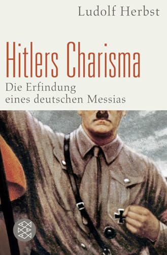 Hitlers Charisma: Die Erfindung eines deutschen Messias von FISCHER Taschenbuch