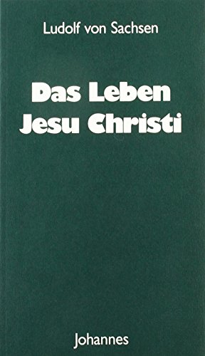 Das Leben Jesu Christi (Sammlung Christliche Meister)