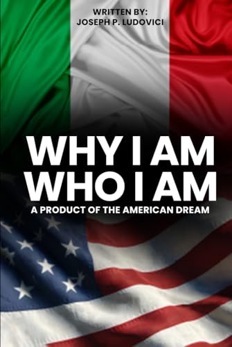 Why I am Who I am: A Product of the American Dream