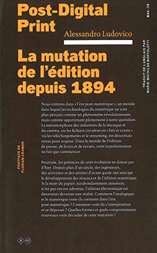 Post Digital Print: La mutation de l'édition depuis 1894
