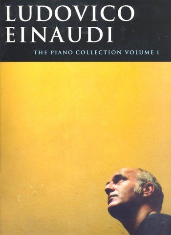 Ludovico Einaudi: The Piano Collection - Volume 1. Für Klavier Ludovico Einaudi: The Piano Collection - Volume 1. Für Klavier von Music Sales Limited
