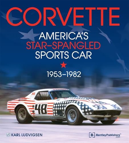Corvette - America's Star-Spangled Sports Car 1953-1982