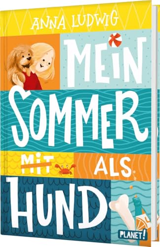 Mein Sommer als Hund: witziger Körpertauschroman mit Herz und Sommerfeeling von Planet! in der Thienemann-Esslinger Verlag GmbH