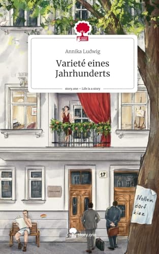 Varieté eines Jahrhunderts. Life is a Story - story.one von story.one publishing