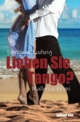 Lieben Sie Tango?: Mallorca-Krimi