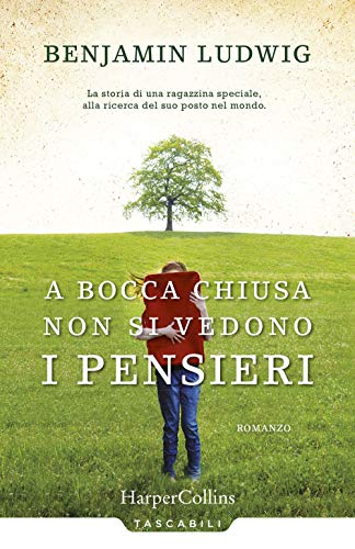 A bocca chiusa non si vedono i pensieri (Tascabili)