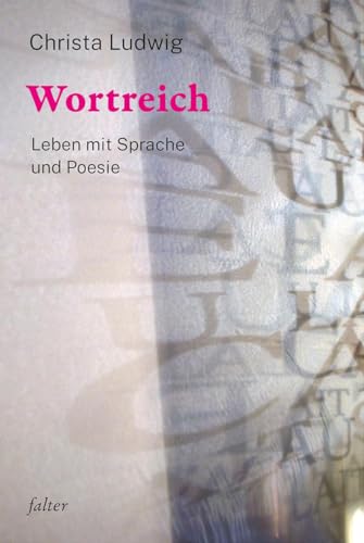 Wortreich: Leben mit Sprache und Poesie (falter)