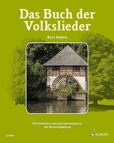 Das Buch der Volkslieder: 176 Volkslieder aus acht Jahrhunderten zum Singen und Musizieren. Gesang und Klavier (Gitarre, Akkordeon ad libitum). Liederbuch. von Schott Music Distribution