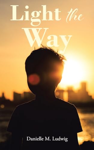Light the Way von Christian Faith Publishing