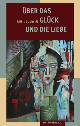 Über das Glück und die Liebe von edition memoria