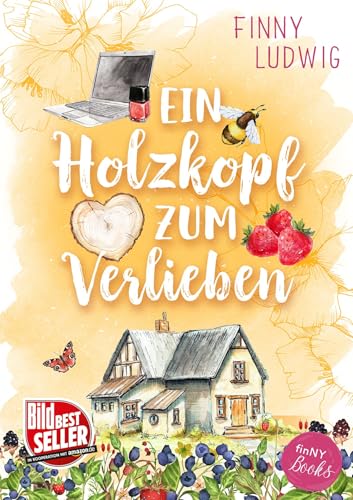 Ein Holzkopf zum Verlieben: Liebesroman mit Happy End von finNY Books (Nova MD)