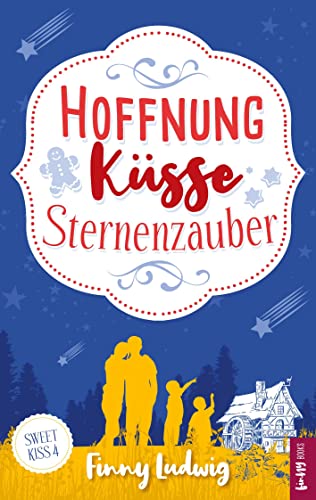 Hoffnung Küsse Sternenzauber (Sweet Kiss) von Book on Demand