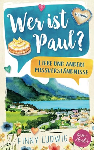 Wer ist Paul?: Liebe und andere Missverständnisse - Liebesroman mit Happy End (Deutsch)