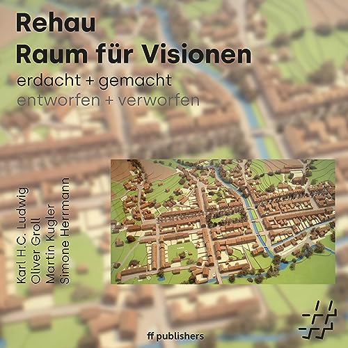 Rehau: Raum für Visionen