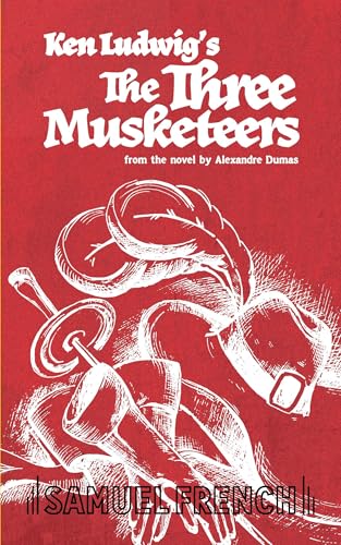 The Three Musketeers von Samuel French, Inc.