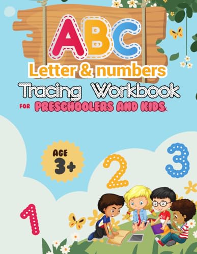 A B C Letters and Numbers Tracing Workbook for Preschoolers and Kids: An Engaging Guide to Learning Letters and Numbers: A, B, C Tracing Workbook von Independently published