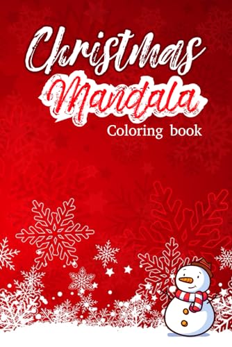 Christmas Mandalas: Relaxation For Adults And Children: Reduce Stress And Switch off With Creative Colouring Pictures - 30 Motifs von Independently published