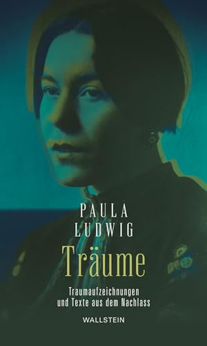 Träume: Traumaufzeichnungen und Texte aus dem Nachlass von Wallstein Verlag GmbH