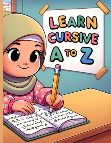 Learn Cursive A to Z: Cursive Magic: From A to Z with Kids in Mind von Independently published