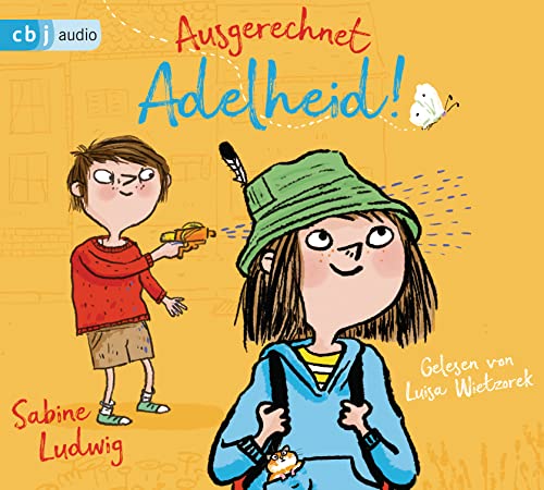 Ausgerechnet Adelheid! (Die Ausgerechnet-Adelheid!-Reihe, Band 1)