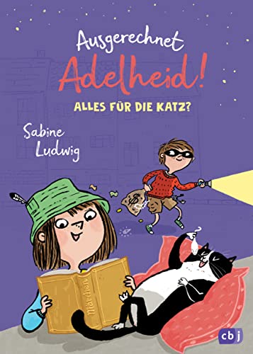 Ausgerechnet Adelheid! - Alles für die Katz?: Fortsetzung der witzigen Kinderbuch-Reihe von Bestseller-Autorin Sabine Ludwig (Die Ausgerechnet-Adelheid!-Reihe, Band 2)