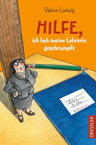 Hilfe, ich hab meine Lehrerin geschrumpft: Magisches Schulabenteuer für Kinder ab 10 Jahren (Hilfe, es wird geschrumpft)