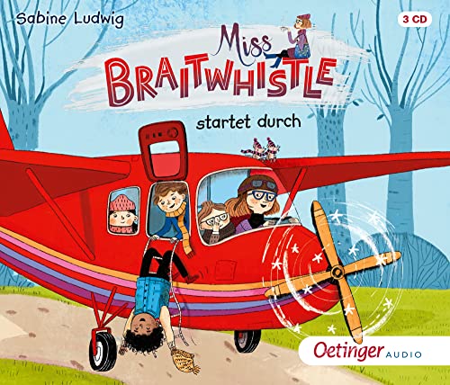 Miss Braitwhistle 6. Miss Braitwhistle startet durch: Perfekt für den Schulstart: 220 Minuten Hörvergnügen für Kinder ab 8 Jahren auf insgesamt 3 CDs