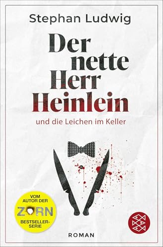 Der nette Herr Heinlein und die Leichen im Keller: Roman | (Ent)spannendes Lesevergnügen vom Autor der Zorn-Serie