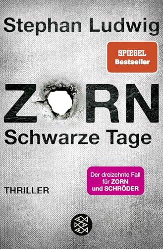 Zorn – Schwarze Tage: Thriller | »Ein neuer ›Zorn‹ ist ein absolutes Highlight im Bücherjahr.« literaturmarkt.info von FISCHERVERLAGE