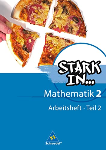 Stark in Mathematik - Ausgabe 2008: Arbeitsheft 2 Teil 2 (Lernstufe 8) (Stark in Mathematik: Mittel- und Oberstufe - Ausgabe 2008)