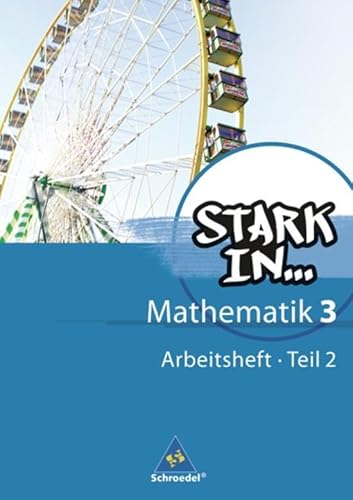 Stark in Mathematik - Ausgabe 2008: Arbeitsheft 3 Teil 2 (Lernstufe 10) (Stark in Mathematik: Mittel- und Oberstufe - Ausgabe 2008)