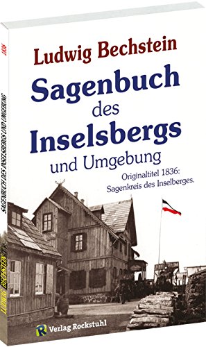 Sagenbuch des Inselberges 1836 - (Sagenkreis des Inselberges) von Verlag Rockstuhl