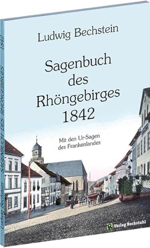Sagenbuch des Rhöngebirges 1842 von Rockstuhl