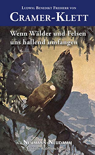 Wenn Wälder und Felsen uns hallend umfangen