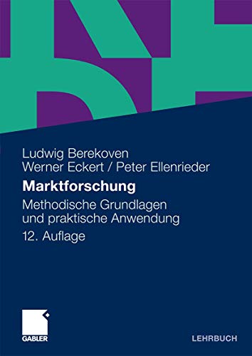 Marktforschung: Methodische Grundlagen und praktische Anwendung (German Edition)