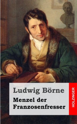 Menzel der Franzosenfresser von CreateSpace Independent Publishing Platform