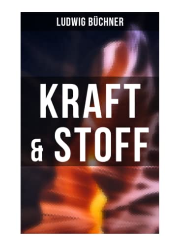 Kraft & Stoff: Empirisch-naturphilosophische Studien