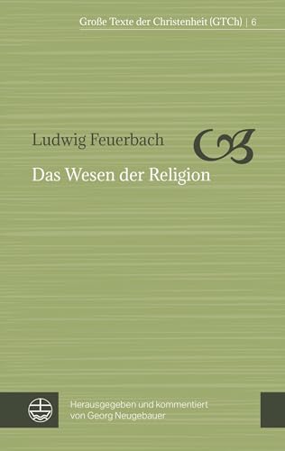 Das Wesen der Religion (Große Texte der Christenheit (GTCh)) von Evangelische Verlagsansta