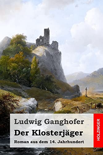 Der Klosterjäger: Roman aus dem 14. Jahrhundert von Createspace Independent Publishing Platform