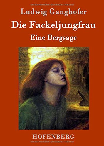 Die Fackeljungfrau: Eine Bergsage