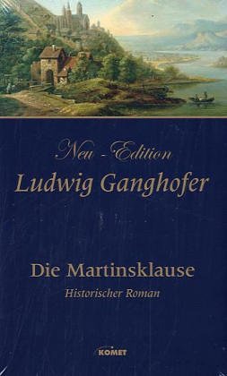 Die Martinsklause: Roman aus dem Anfang des 12. Jahrhunderts Die Martinsklause: Roman aus dem Anfang des 12. Jahrhunderts